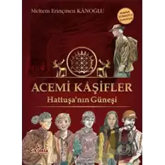 Acemi Kaşifler - Hattuşanın Güneşi