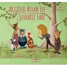 Açgözlü Aslan ile Şefkatli Fare