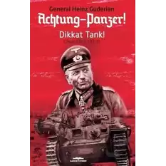 Achtung - Panzer! - Dikkat Tank!