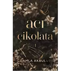 Acı Çikolata - 1