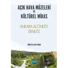 Açık Hava Müzeleri ve Kültürel Miras