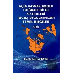 Açık Kaynak Kodlu Coğrafi Bilgi Sistemleri (QGIS) Uygulamaları Temel Bilgiler - Giriş