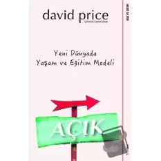 Açık - Yeni Dünyada Yaşam ve Eğitim Modeli