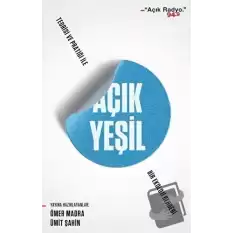 Açık Yeşil: Teorisi ve Pratiği ile Bir Ekoloji Rehberi