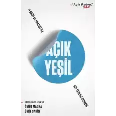 Açık Yeşil: Teorisi ve Pratiği ile Bir Ekoloji Rehberi