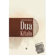 Açıklamalı Büyük Dua Kitabı (Ciltli)