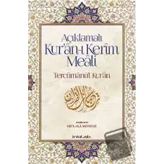 Açıklamalı Kur’an-ı Kerim Meali: Tercümanu’l-Kur’an