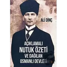 Açıklamalı Nutuk Özeti ve Dağılan Osmanlı Devleti