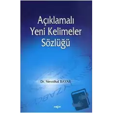 Açıklamalı Yeni Kelimeler Sözlüğü