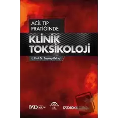 Acil Tıp Pratiğinde Klinik Toksikoloji (Ciltli)