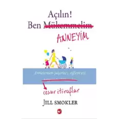 Açılın! Ben Anneyim