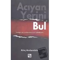 Acıyan Yerini Bul