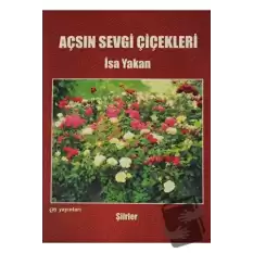 Açsın Sevgi Çiçekleri