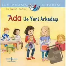 Ada ile Yeni Arkadaşı - İlk Okuma Kitabım