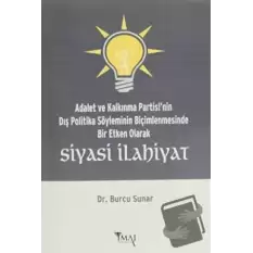 Adalet ve Kalkınma Partisinin Dış Politika Söyleminin Biçimlenmesinde Bir Etken Olarak Siyasi İlahiyat