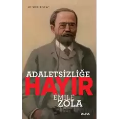 Adaletsizliğe Hayır - Emile Zola