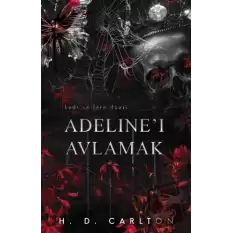 Adelineı Avlamak (Ciltli)