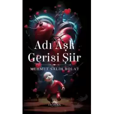 Adı Aşk Gerisi Şiir