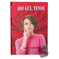 Adı Gül Tendi