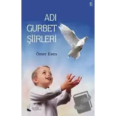 Adı Gurbet Şiirleri