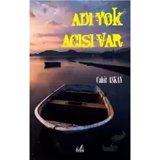 Adı Yok Acısı Var