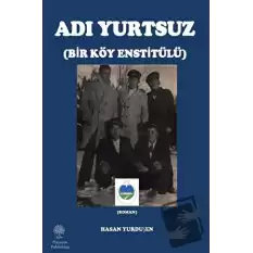 Adı Yurtsuz - Bir Köy Estitülü