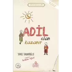 Adil Olan Kazanır