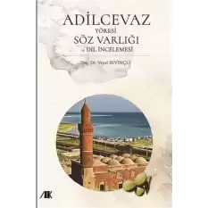 Adilcevaz Yöresi Söz Varlığı ve Dil İncelemesi