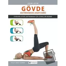 Adım Adım Gövde Antrenmanı Anatomisi