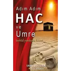 Adım Adım Hac ve Umre