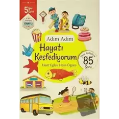 Adım Adım Hayatı Keşfediyorum 5 Yaş - Zeka Geliştiren 85 Soru