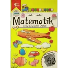 Adım Adım Matematik 4 Yaş - Zeka Geliştiren 62 Soru