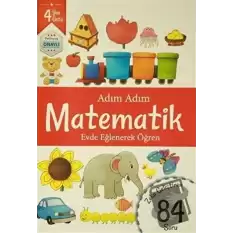 Adım Adım Matematik 4 Yaş - Zeka Geliştiren 84 Soru