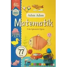 Adım Adım Matematik 6 Yaş - Zeka Geliştiren 77 Soru