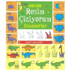 Adım Adım Resim Çiziyorum - Dinozorlar