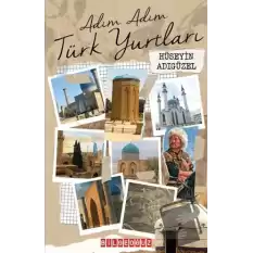 Adım Adım Türk Yurtları