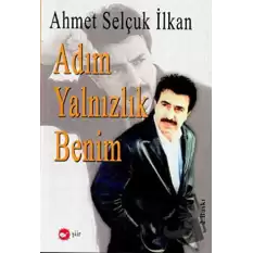 Adım Yalnızlık Benim