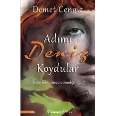 Adımı Deniz Koydular