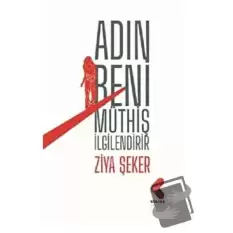 Adın Beni Müthiş İlgilendirir