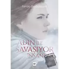 Adın İle Savaşıyor İnsanlar