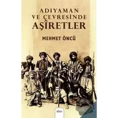 Adıyaman ve Çevresinde Aşiretler