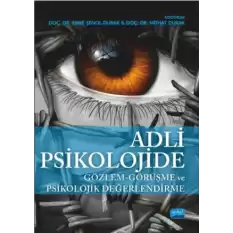 Adli Psikolojide Gözlem - Görüşme ve Psikolojik Değerlendirme