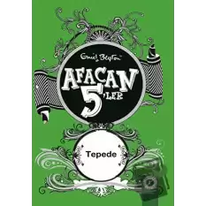 Afacan 5’ler Tepede