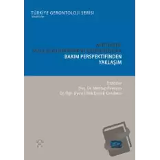 Afetlerde Yaşlılığa Geriatrik ve Gerontolojik Bakım Perspektifinden Yaklaşım