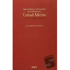 Afgan Türkistan Edebiyatından Örnek Bir Şahsiyet - Üstad Metin