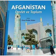 Afganistan - Devlet ve Toplum (Ciltli)