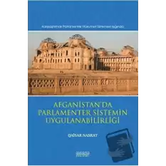 Afganistan’da Parlamenter Sistemin Uygulanabilirliği