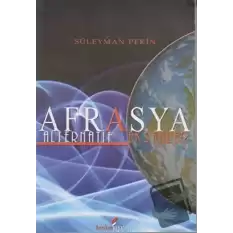 Afrasya - Alternatif Eksenler