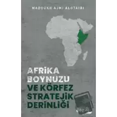 Afrika Boynuzu ve Körfez Stratejik Derinliği