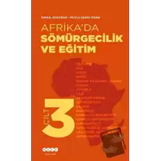 Afrika’da Sömürgecilik Ve Eğitim - Cilt 3